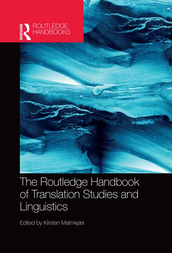 The Routledge Handbook of Translation Studies and Linguistics by Kirsten Malmkjaer