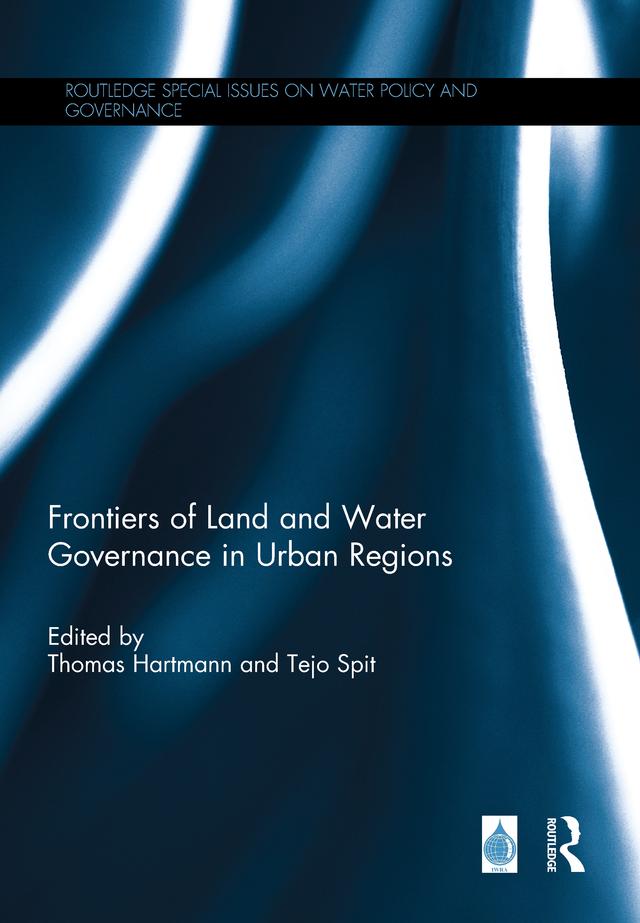 Frontiers of Land and Water Governance in Urban Areas by Tejo Spit, Thomas Hartmann