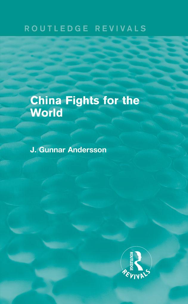 China Fights for the World by J. Gunnar Andersson