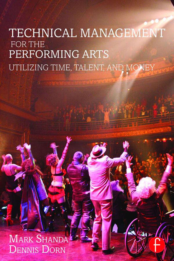 Technical Management for the Performing Arts by Dennis Dorn, Mark Shanda