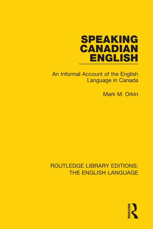Speaking Canadian English by Mark M. Orkin