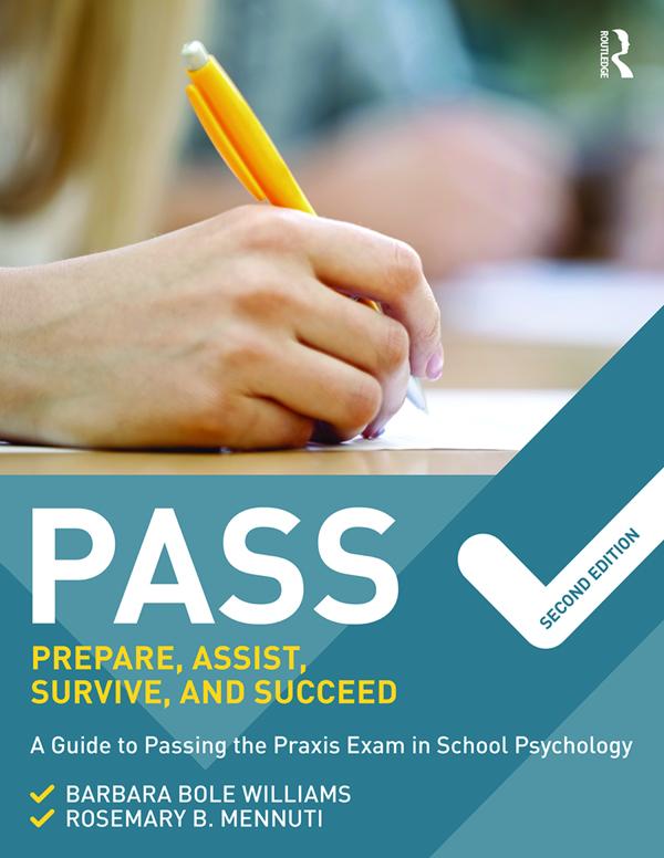 PASS: Prepare, Assist, Survive, and Succeed by Barbara Bole Williams, Rosemary B. Mennuti