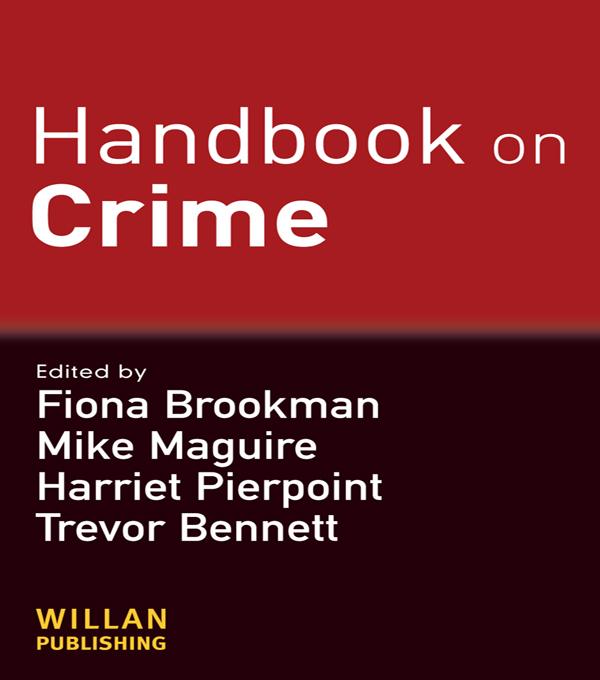 Handbook on Crime by Fiona Brookman, Harriet Pierpoint, Mike Maguire, Trevor Bennett