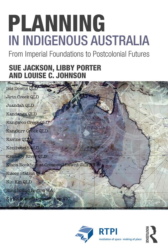 Planning in Indigenous Australia by Libby Porter, Louise C. Johnson, Sue Jackson