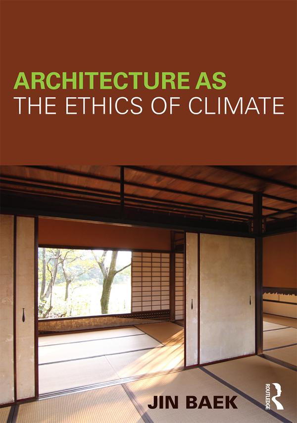 Architecture as the Ethics of Climate by Jin Baek