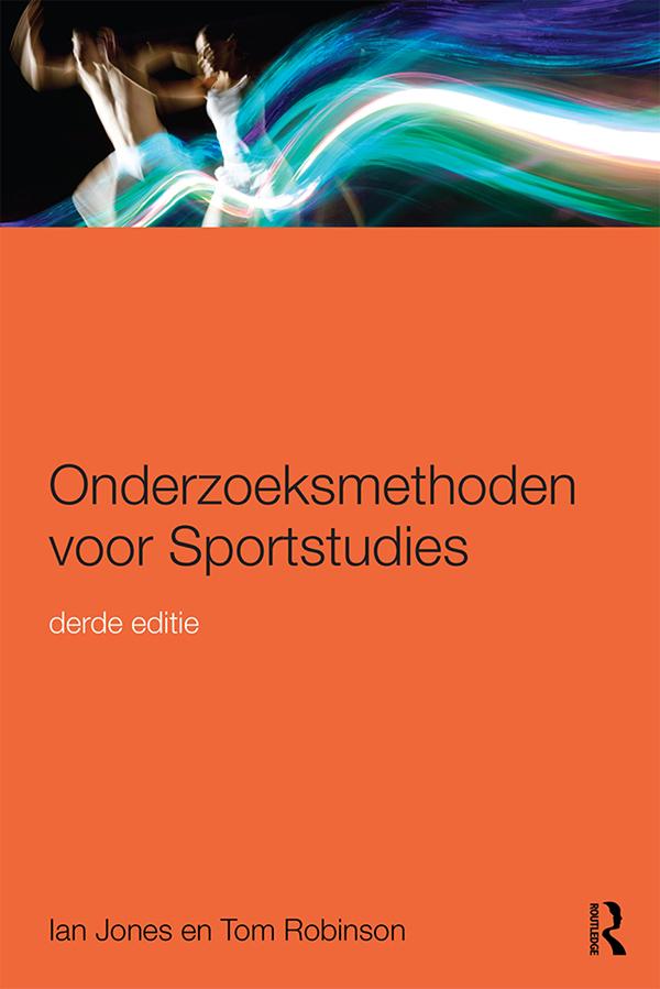 Onderzoeksmethoden voor Sportstudies by Ian Jones, Tom Robinson