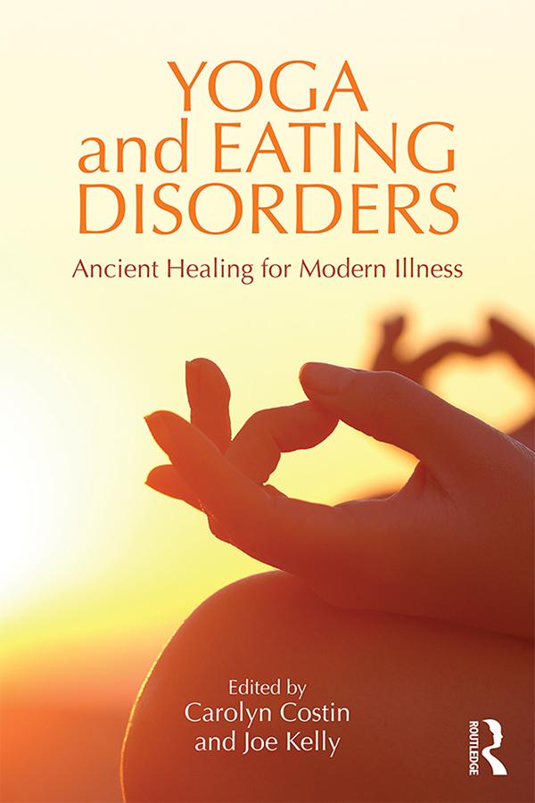 Yoga and Eating Disorders by Carolyn Costin, Joe Kelly