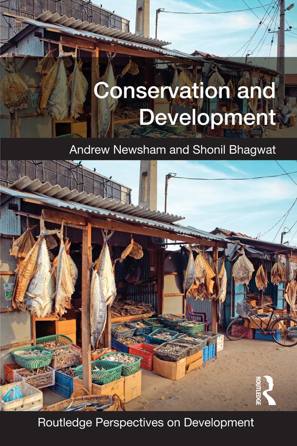 Conservation and Development by Andrew Newsham, Shonil Bhagwat