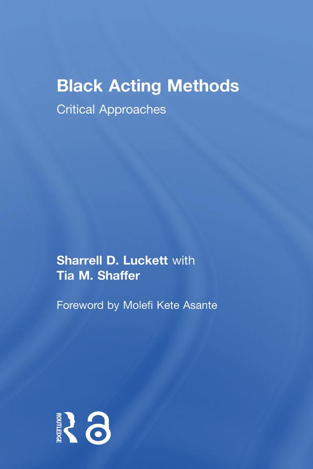 Black Acting Methods by Sharrell Luckett, Tia M. Shaffer