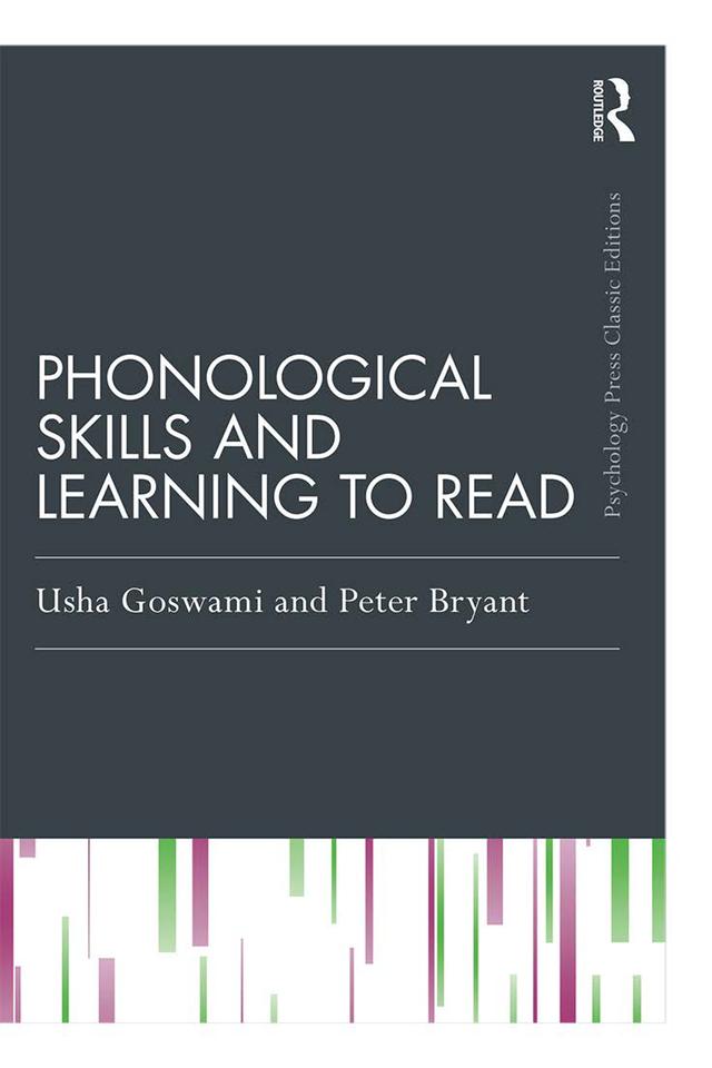 Phonological Skills and Learning to Read by Peter Bryant, Usha Goswami