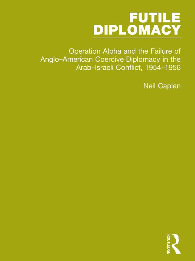 Futile Diplomacy, Volume 4 by Neil Caplan