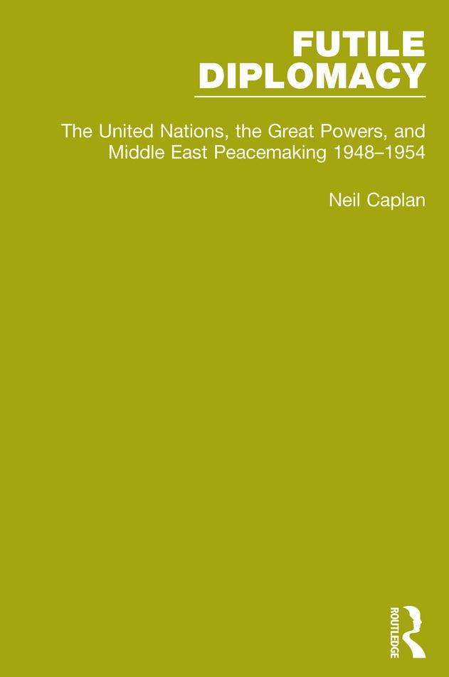 Futile Diplomacy, Volume 3 by Neil Caplan