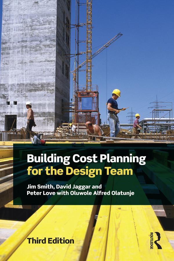 Building Cost Planning for the Design Team by D M Jaggar, Jim Smith, Peter Love