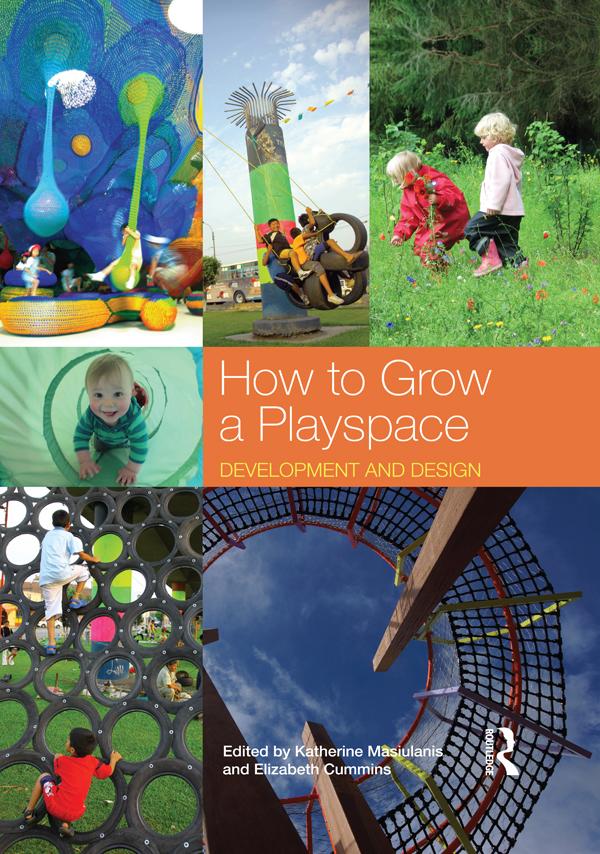 How to Grow a Playspace by Elizabeth Cummins, Katherine Masiulanis