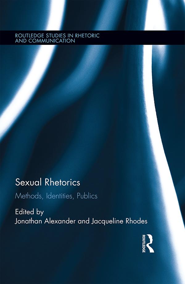 Sexual Rhetorics by Jacqueline Rhodes, Jonathan Alexander