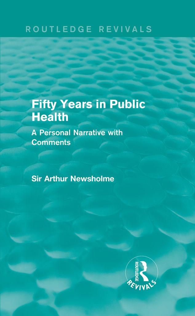Fifty Years in Public Health (Routledge Revivals) by Sir Arthur Newsholme