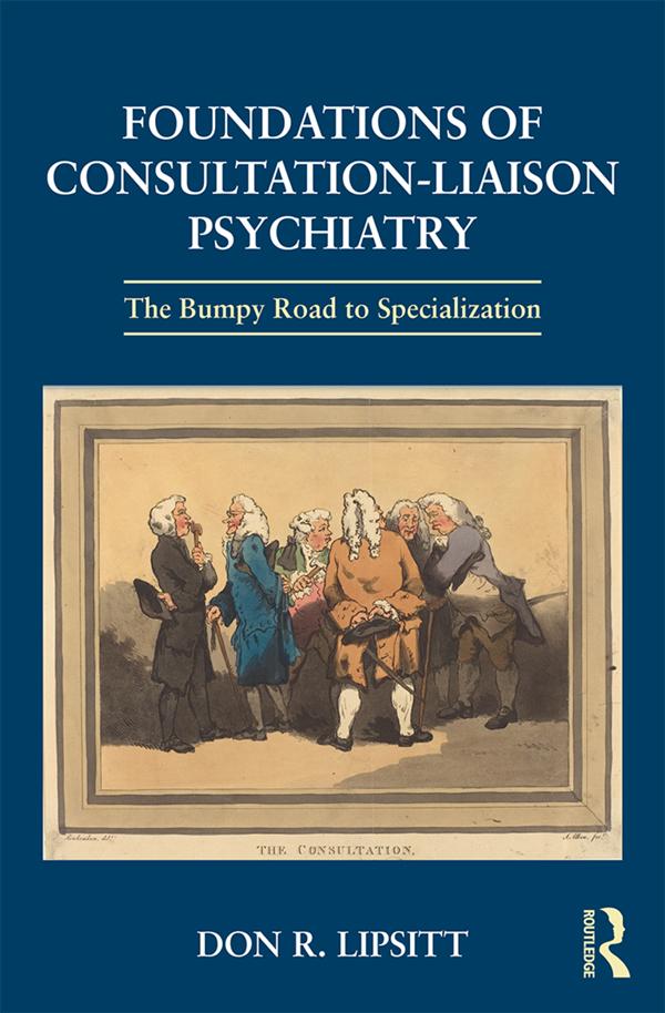 Foundations of Consultation-Liaison Psychiatry by Don Lipsitt