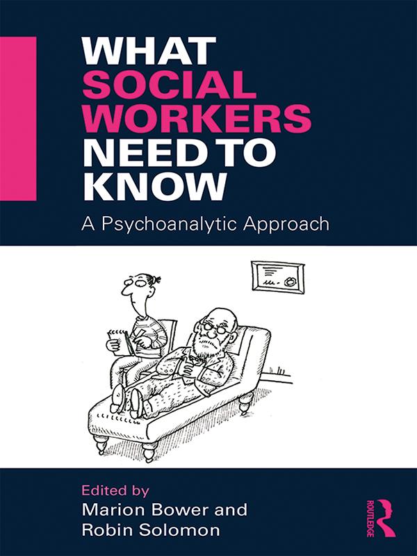 What Social Workers Need to Know by Marion Bower, Robin Solomon