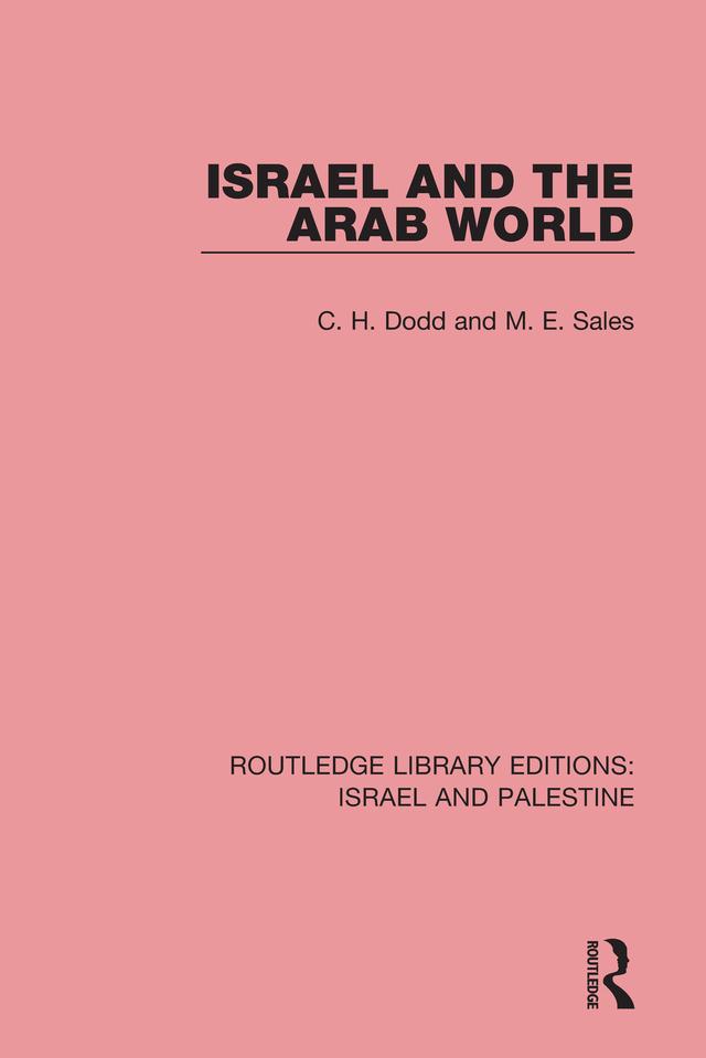Israel and the Arab World (RLE Israel and Palestine) by C.H. Dodd, M.E. Sales