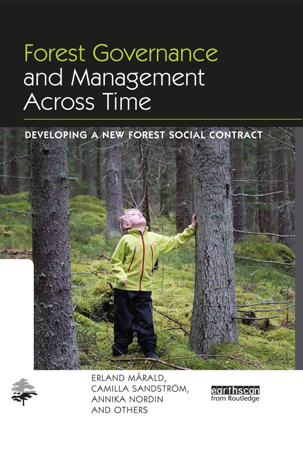 Forest Governance and Management Across Time by and Others, Annika Nordin, Camilla Sandstrom, Erland Mårald