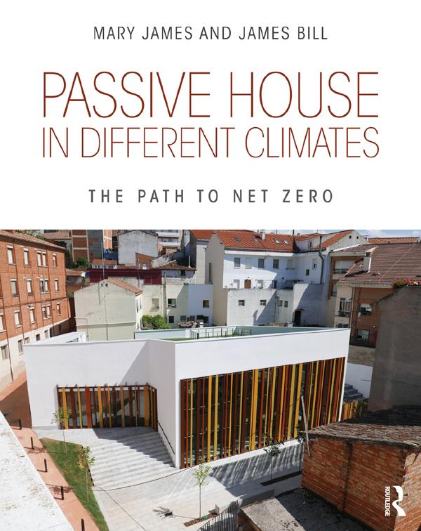 Passive House in Different Climates by James Bill, Mary James