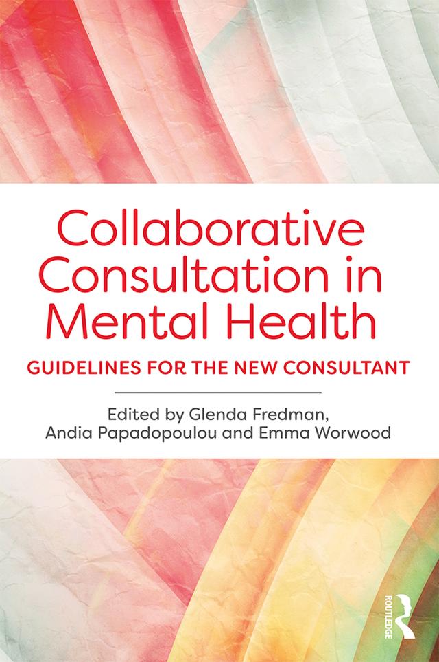 Collaborative Consultation in Mental Health by Andia Papadopoulou, Emma Worwood, Glenda Fredman