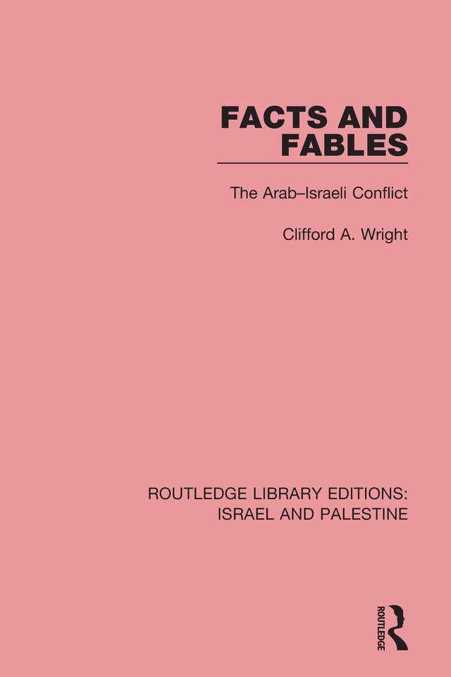 Facts and Fables (RLE Israel and Palestine) by Clifford Wright