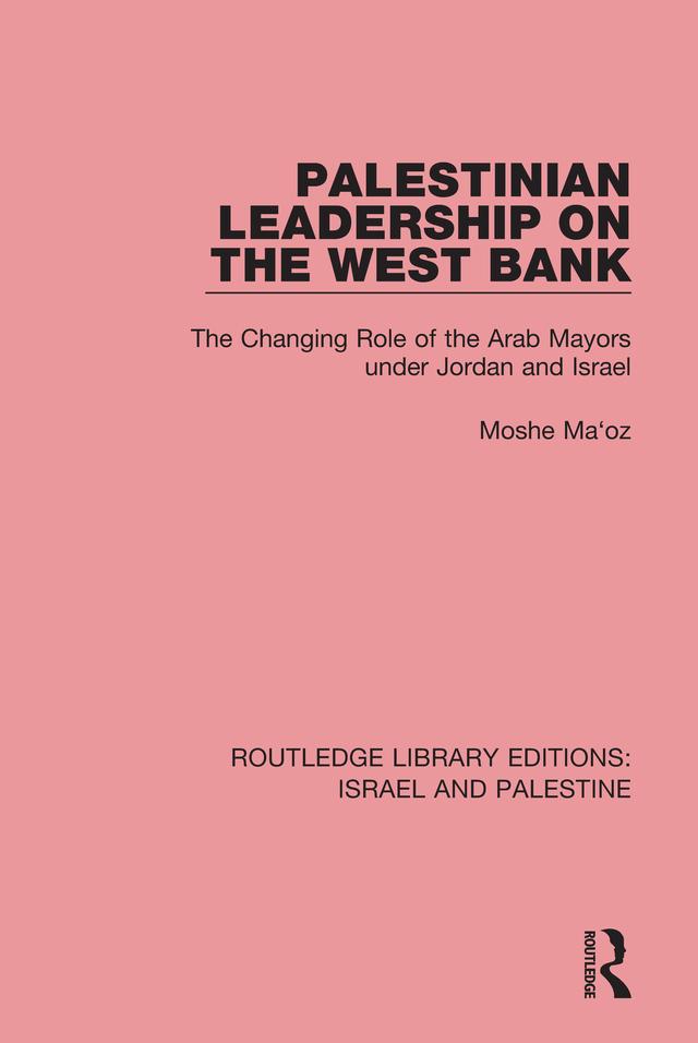 Palestinian Leadership on the West Bank by Moshe Maoz