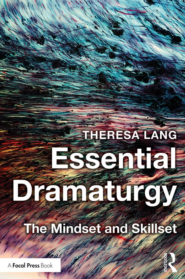 Essential Dramaturgy by Theresa Lang