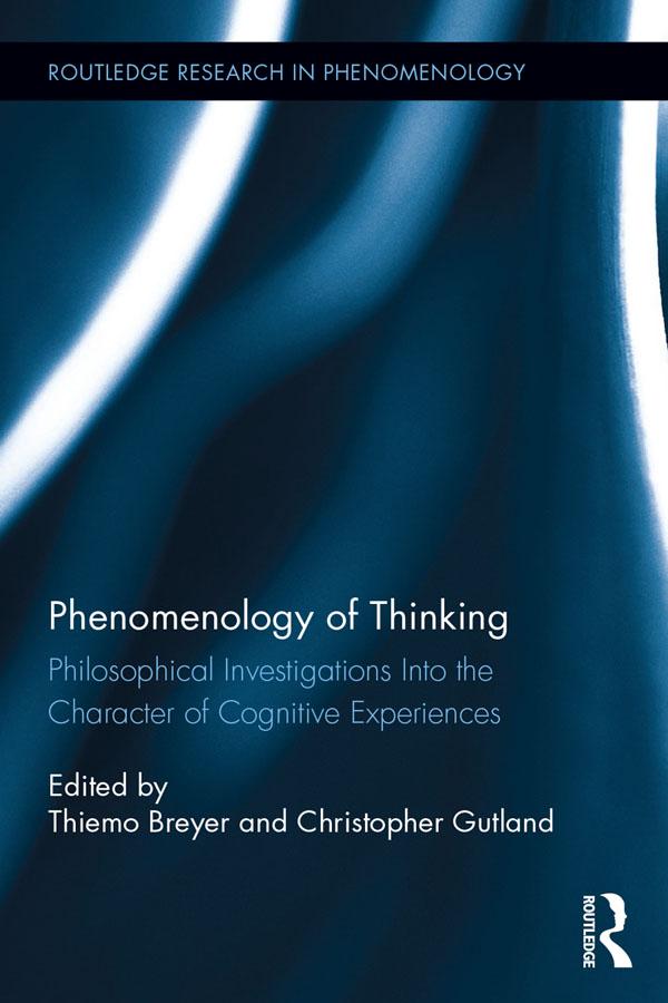 Phenomenology of Thinking by Christopher Gutland, Thiemo Breyer