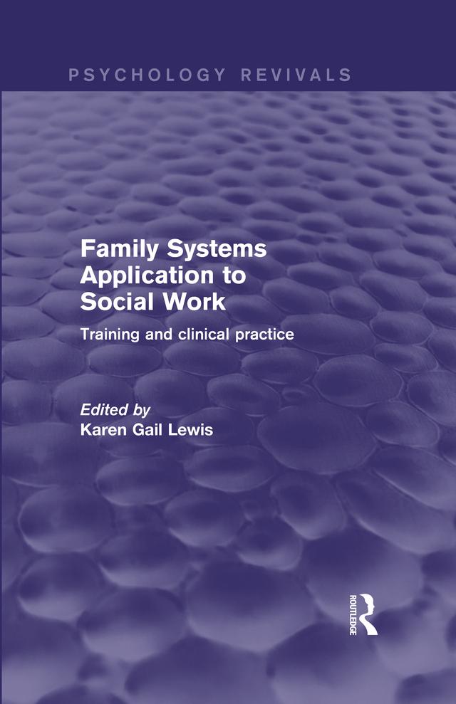 Family Systems Application to Social Work by Karen Gail Lewis