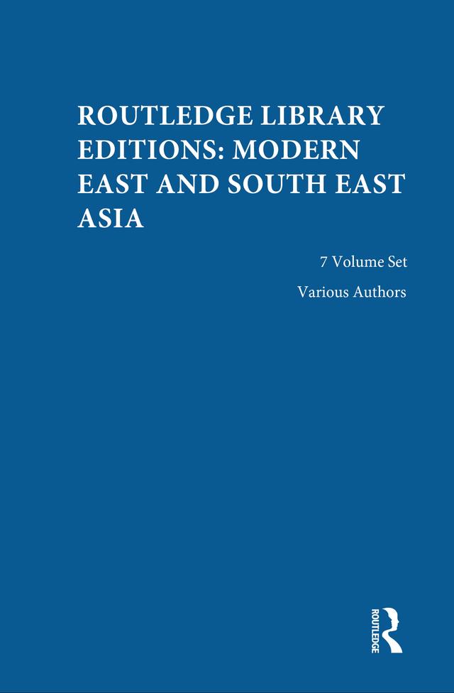 Routledge Library Editions: Modern East and South East Asia by Various Authors