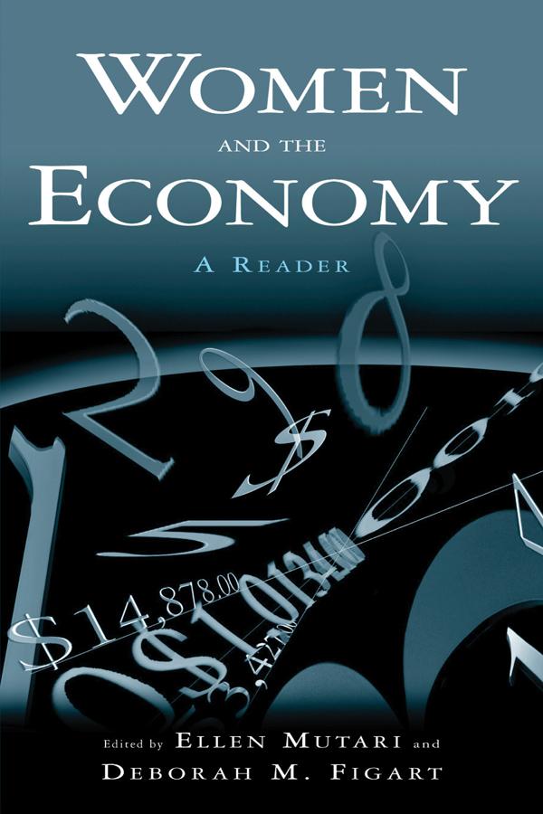 Women and the Economy: A Reader by Deborah M. Figart, Ellen Mutari