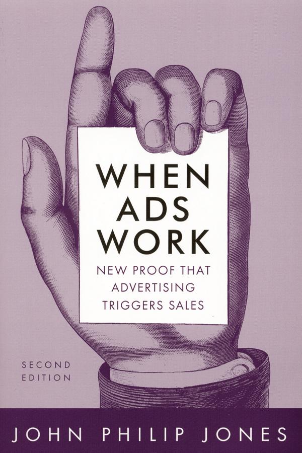 When Ads Work by David M Jones