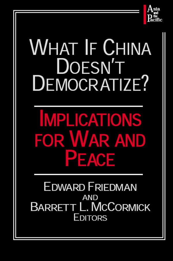 What if China Doesn't Democratize? by Barrett L. McCormick, Edward Friedman