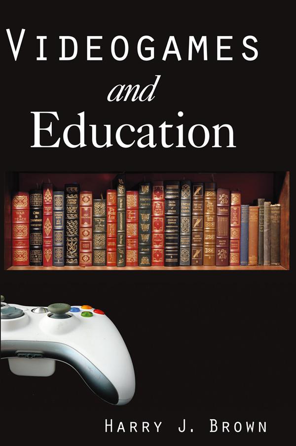 Videogames and Education by Harry J. Brown