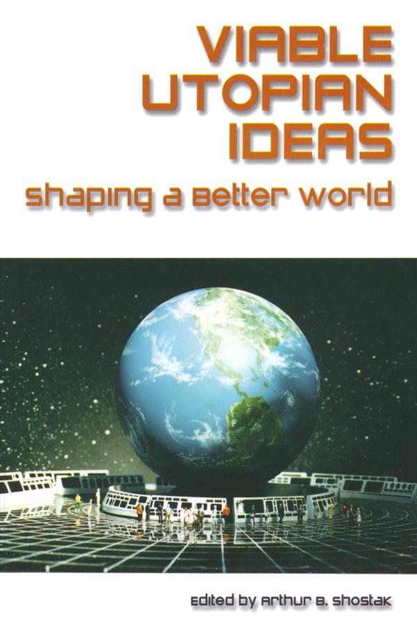 Viable Utopian Ideas by Art Shostak