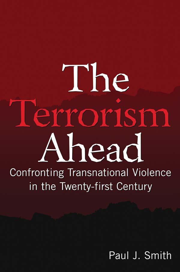 The Terrorism Ahead by Paul J. Smith