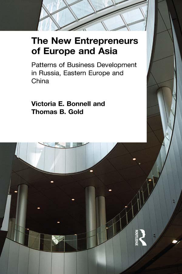 The New Entrepreneurs of Europe and Asia by Thomas B. Gold, Victoria E. Bonnell