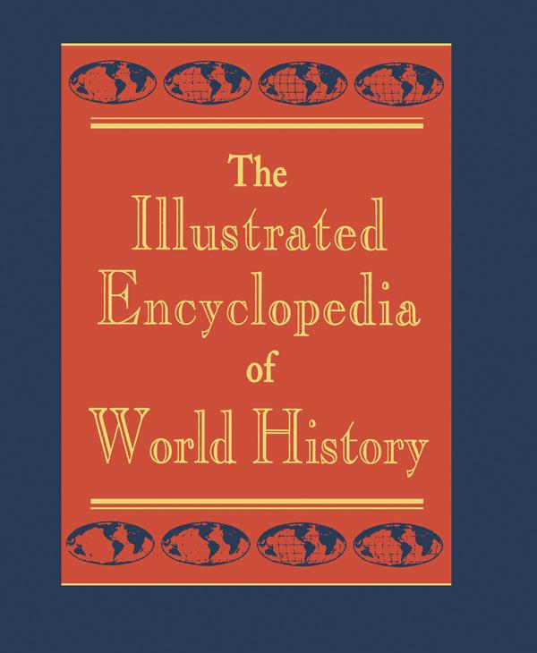 The Illustrated Encyclopedia of World History by Donker Van Heel