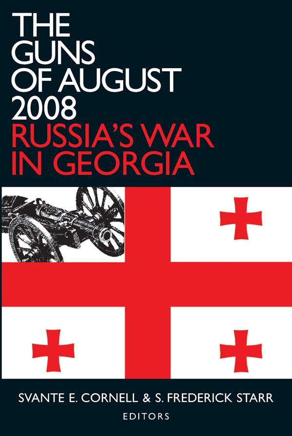 The Guns of August 2008 by S. Frederick Starr, Svante E. Cornell