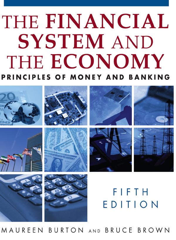The Financial System and the Economy by Bruce Brown, Maureen Burton