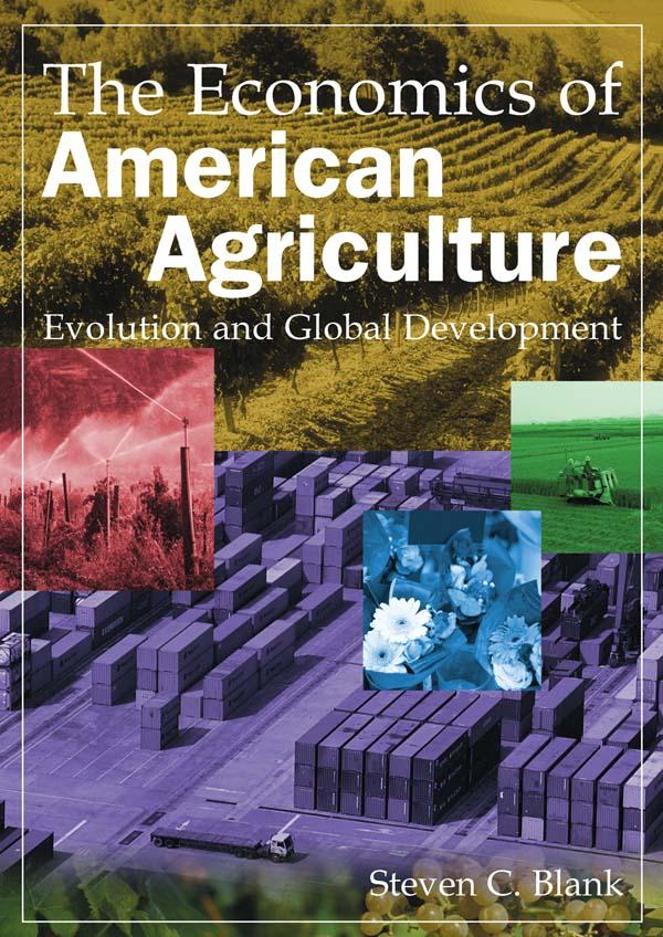 The Economics of American Agriculture by Steven C. Blank