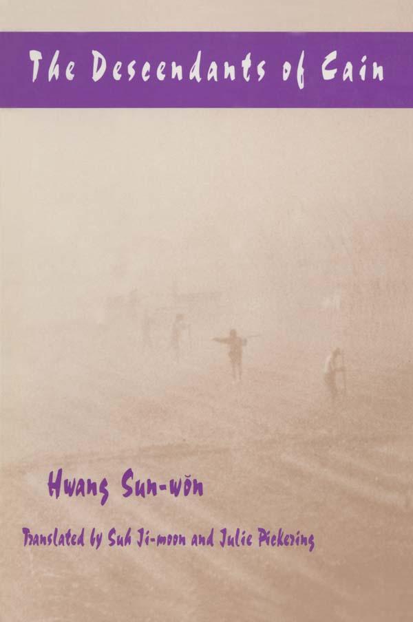 The Descendants of Cain by Ji-moon Suh, J. Suh, Julie Pickering, Sun-won Hwang