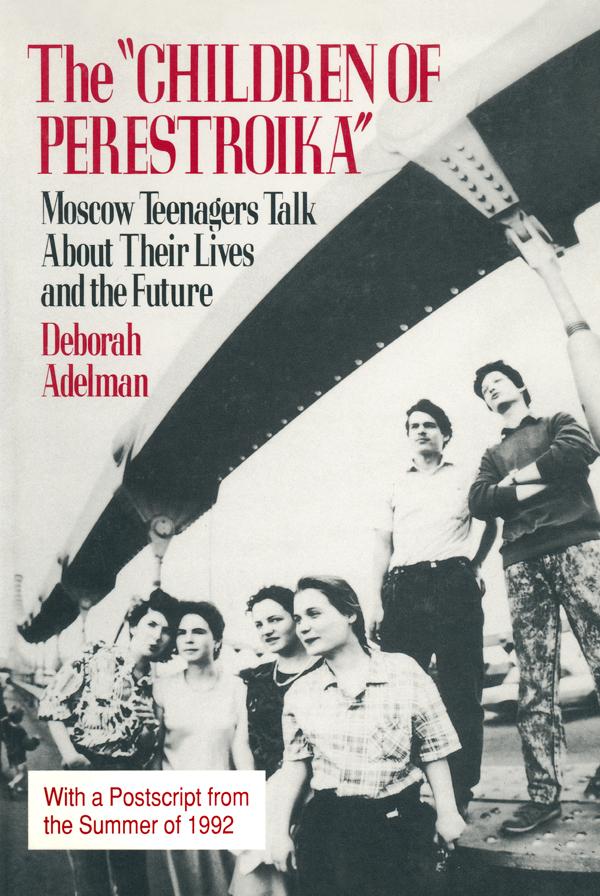 The Children of Perestroika by Deborah Adelman