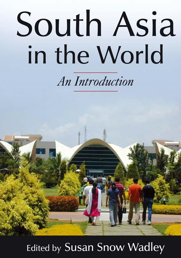 South Asia in the World: An Introduction by Susan S Wadley