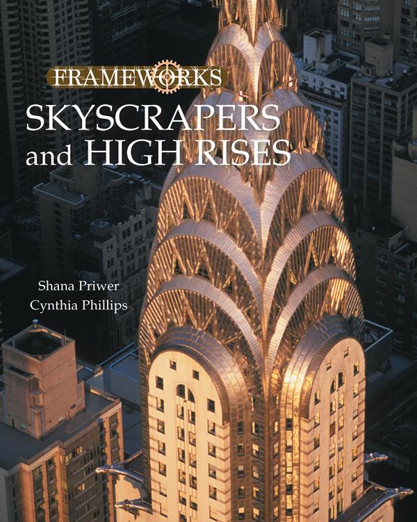 Skyscrapers and High Rises by Cynthia Phillips, Shana Priwer