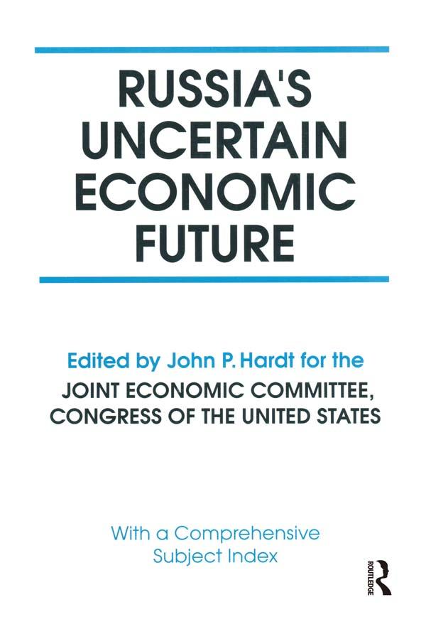 Russia's Uncertain Economic Future by John P. Hardt, Robert F. Bennett