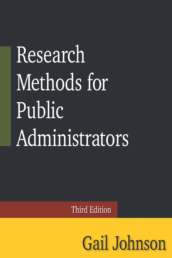 Research Methods for Public Administrators by Gail Johnson