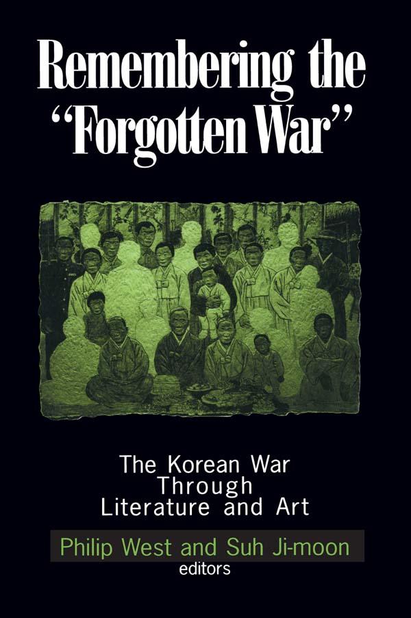 Remembering the Forgotten War by Donald Gregg, Philip West, Suh Ji-moon